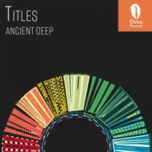 Ancient Deep - The New Wasteland (Original Mix)